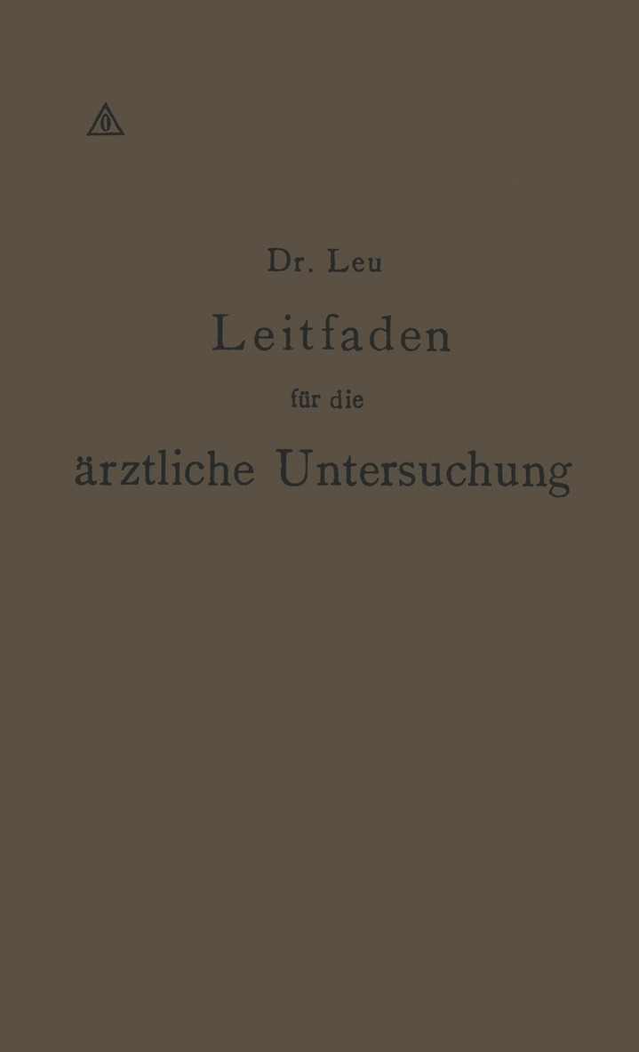 Reinhold Leu, NA Thiem, NA Engelmann, NA Müller, Na Thiem, Na Müller, Na Engelmann - Leitfaden für die ärztliche Untersuchung, Häftad