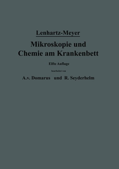 Hermann Lenhartz, Erich Meyer, A. v. Domarus, R. Seyderhelm - Mikroskopie und Chemie am Krankenbett, Häftad
