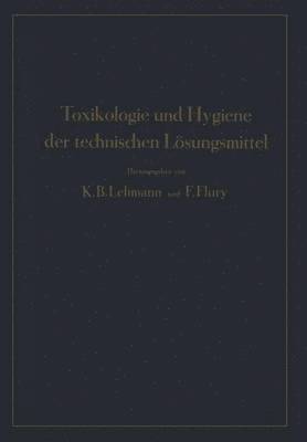 Toxikologie und Hygiene der technischen Lsungsmittel 1