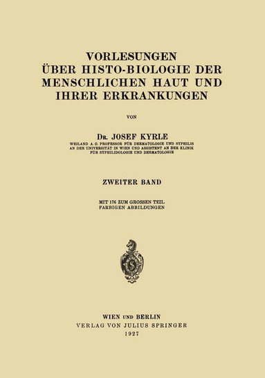 Josef Kyrle - Vorlesungen über Histo-Biologie der Menschlichen Haut und ihrer Erkrankungen, Häftad