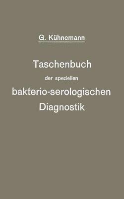 Taschenbuch der speziellen bakterio-serologischen Diagnostik 1