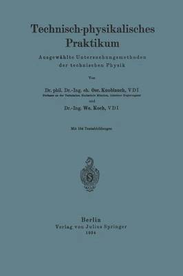 O. Knoblauch, W. Koch - Technisch-physikalisches Praktikum, Häftad