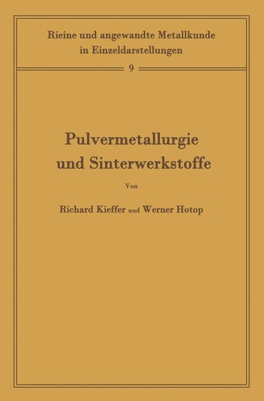 Richard Kieffer, Werner Hotop, W. Köster - Pulvermetallurgie und Sinterwerkstoffe, Häftad