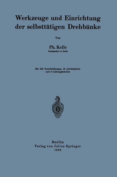 Ph. Kelle - Werkzeuge und Einrichtung der selbsttätigen Drehbänke, Häftad