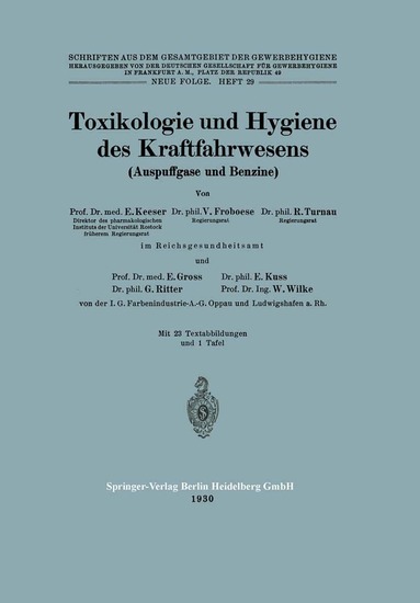 E. Keeser, V. Froboese, R. Turnau, E. Gross, E. Kuss, G. Ritter, W. Wilke, Deutsche Gesellschaft für Gewerbehygiene Frankfurt a.M. - Toxikologie und Hygiene des Kraftfahrwesens (Auspuffgase und Benzine), Häftad