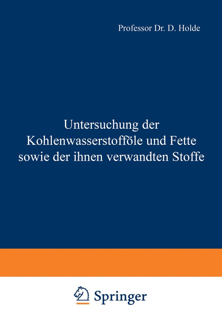 D. Holde, D. Meyerheim - Untersuchung der Kohlenwasserstofföle und Fette sowie der ihnen verwandten Stoffe, Häftad