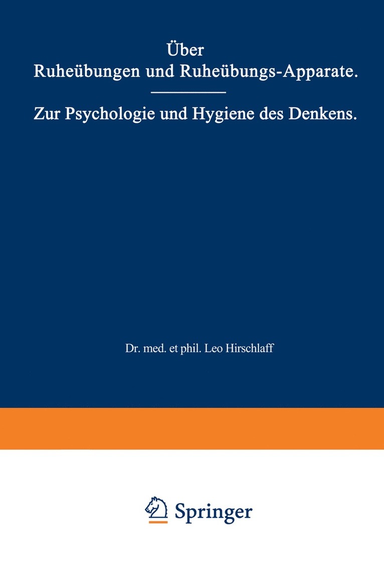 Leo Hirschlaff - Über Ruheübungen und Ruheübungs-Apparate. Zur Psychologie und Hygiene des Denkens, Häftad