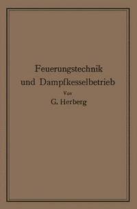 bokomslag Handbuch der Feuerungstechnik und des Dampfkesselbetriebes