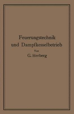 bokomslag Handbuch der Feuerungstechnik und des Dampfkesselbetriebes