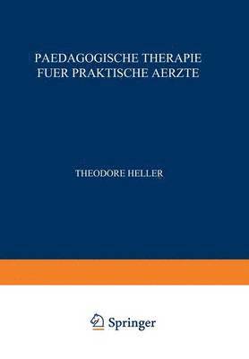 Paedagogische Therapie fuer Praktische Aerzte 1