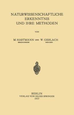 W. Hartmann - Naturwissenschaftliche Erkenntnis und Ihre Methoden, Häftad