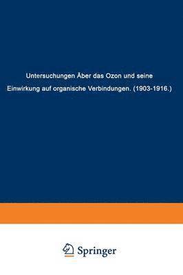 bokomslag Untersuchungen ber das Ozon und Seine Einwirkung auf Organische Verbindungen (19031916)