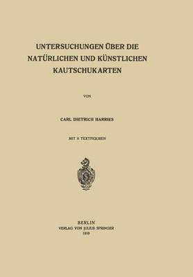 Untersuchungen über die Natürlichen und Künstlichen Kautschukarten