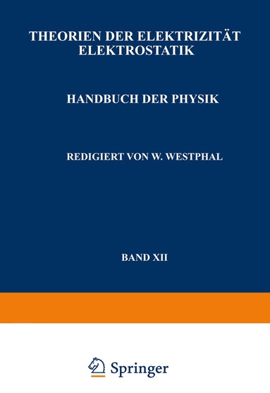 A. Güntherschulze, F. Kottler, H. Thirring, F. Zerner, W. Westphal, H. Geiger, Karl Scheel - Theorien der Elektrizität Elektrostatik, Häftad