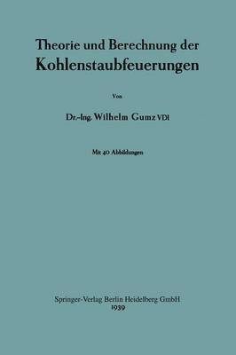 Theorie und Berechnung der Kohlenstaubfeuerungen