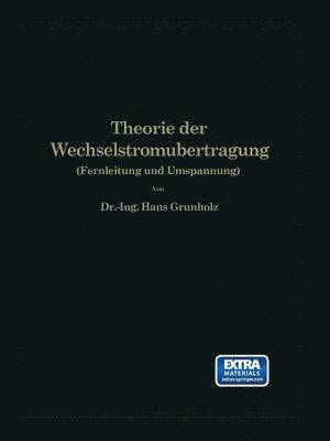 Hans Grünholz, Hans Grunholz - Theorie der Wechselstromübertragung, Häftad