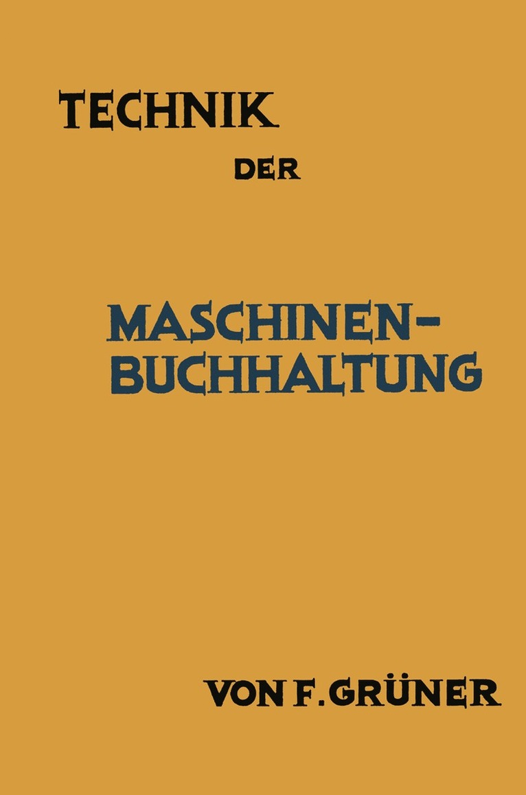 F. Grüner - Technik der Maschinen-Buchhaltung, Häftad
