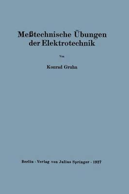 Messtechnische UEbungen der Elektrotechnik 1