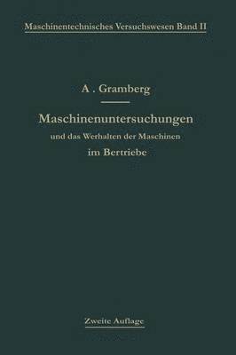 bokomslag Maschinenuntersuchungen und das Verhalten der Maschinen im Betriebe