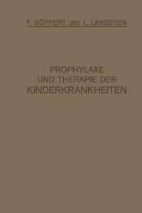 bokomslag Prophylaxe und Therapie der Kinderkrankheiten