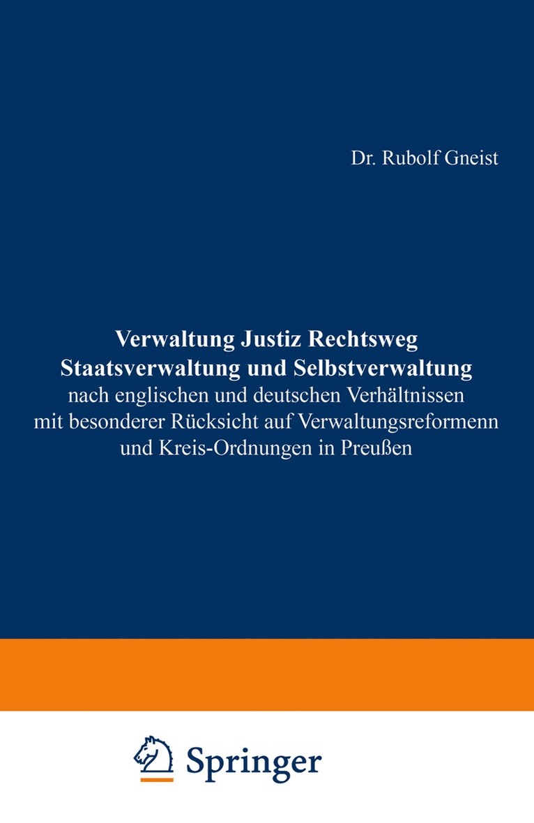 Rudolf Gneist, Rudolf Von Gneist - Verwaltung Justiz Rechtsweg Staatsverwaltung und Selbstverwaltung nach englischen und deutschen Verhältnissen mit besonderer Rücksicht auf Verwaltungsreformen und Kreis-Ordnungen in Preußen, Häftad