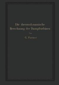 bokomslag Die thermodynamische Berechnung der Dampfturbinen