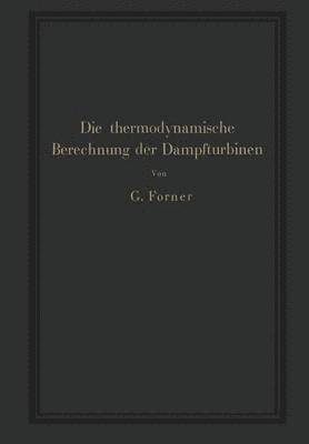 bokomslag Die thermodynamische Berechnung der Dampfturbinen