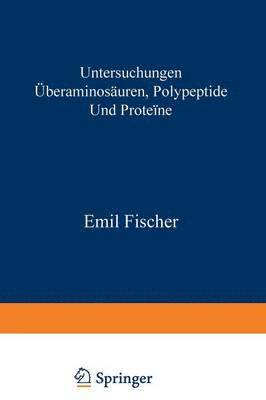 Untersuchungen ber Aminosuren, Polypeptide und Protene (18991906) 1