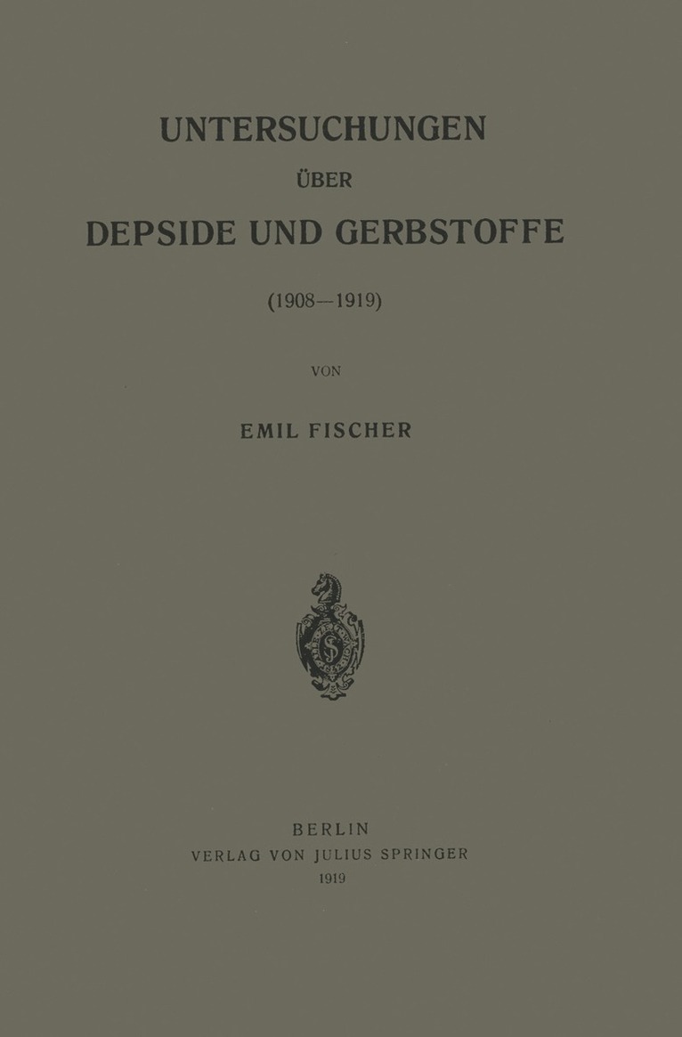 Untersuchungen über Depside und Gerbstoffe (1908–1919)