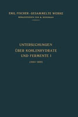 Untersuchungen ber Kohlenhydrate und Fermente (18841908) 1