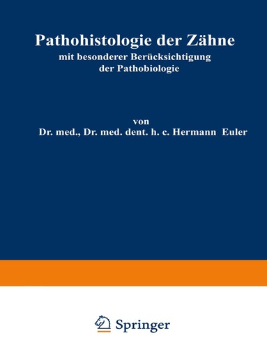 Hermann Euler, Wilhelm Meyer - Pathohistologie der Zähne, Häftad