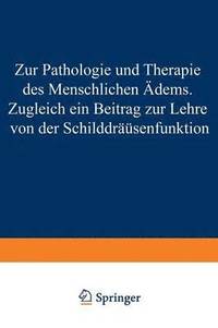 bokomslag Zur Pathologie und Therapie des Menschlichen dems Zugleich ein Beitrag zur Lehre von der Schilddrsenfunktion