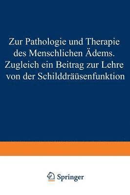 bokomslag Zur Pathologie und Therapie des Menschlichen dems Zugleich ein Beitrag zur Lehre von der Schilddrsenfunktion
