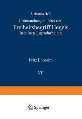 Untersuchungen ber den Freiheitsbegriff Hegels in Seinen Jugendarbeiten 1