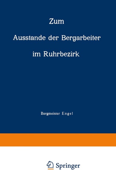 NA Engel - Zum Ausstande der Bergarbeiter im Ruhrbezirk, Häftad