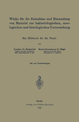 Winke fr die Entnahme und Einsendung von Material zur bakteriologischen, serologischen und histologischen Untersuchung 1