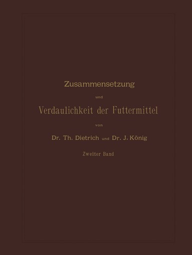 T. Dietrich, J. König - Zusammensetzung und Verdaulichkeit der Futtermittel, Häftad