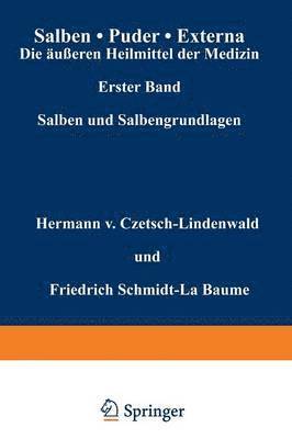 Hermann v. Czetsch-Lindenwald, Friedrich Schmidt-La Baume, R. Jäger, Hermann V. Czetsch-Lindenwald, Hermann V. Czetsch-Lindenwald - Salben · Puder · Externa. Die äußeren Heilmittel der Medizin, Häftad