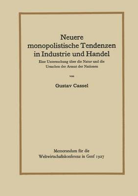 Neuere monopolistische Tendenzen in Industrie und Handel 1