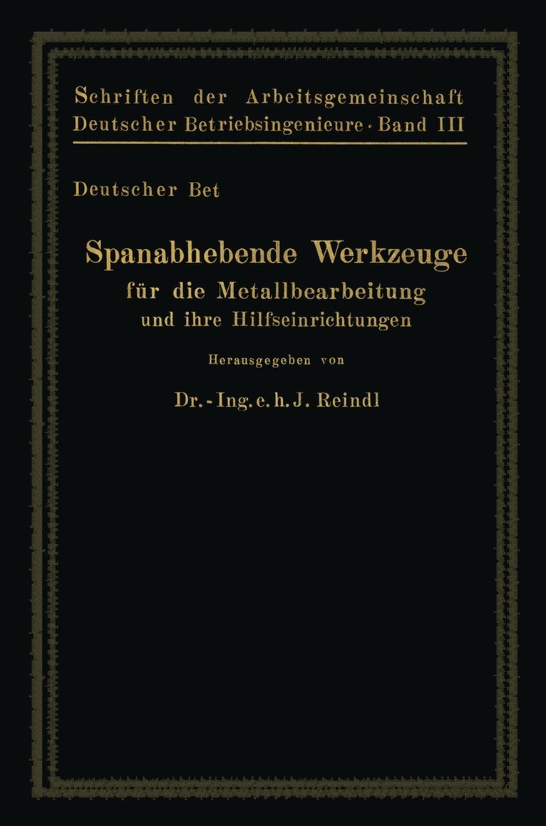 Spanabhebende Werkzeuge für die Metallbearbeitung und ihre Hilfseinrichtungen