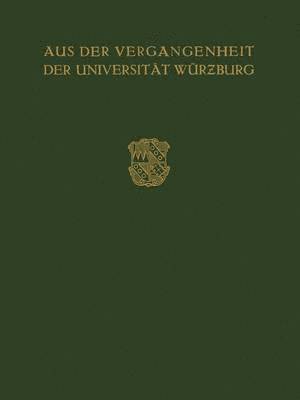 bokomslag Aus der Vergangenheit der Universitt Wrzburg