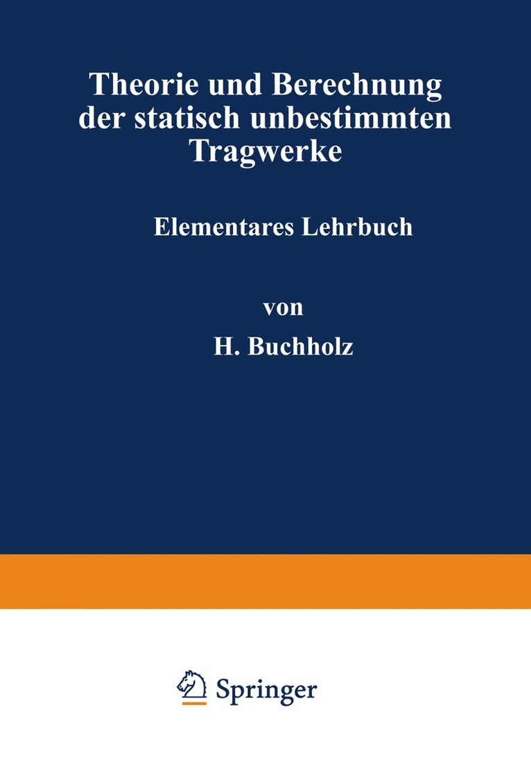 H. Buchholz - Theorie und Berechnung der statisch unbestimmten Tragwerke, Häftad