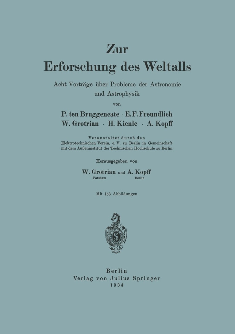 P. ten Bruggencate, E. F. Freundlich, W. Grotrian, H. Kienle, A. Kopff, P. Ten Bruggencate, W. Grotrian, A. Kopff - Zur Erforschung des Weltalls, Häftad