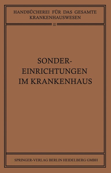 H. Braun, K.W. Clauberg, F. Goldmann, NA Kaiser, NA Kricker, NA Landsberg, NA Linde, NA Schinz, NA Schridde - Sondereinrichtungen im Krankenhaus, Häftad