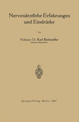 Nervenärztliche Erfahrungen und Eindrücke 1