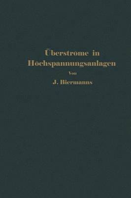 J. Biermanns - Überströme in Hochspannungsanlagen, Häftad