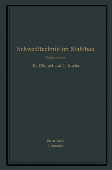 G. Bierett, E. Diepschlag, K. Klöppel, A. Matting, C. Stieler, K. Klöppel, C. Stieler - Schweißtechnik im Stahlbau, Häftad