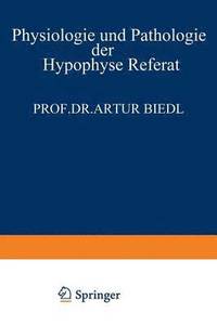 bokomslag Physiologie und Pathologie der Hypophyse