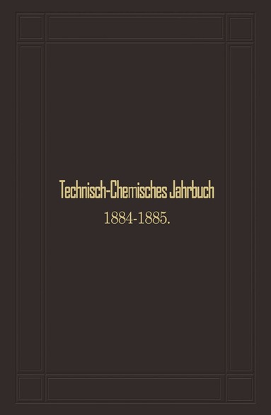 Rudolf Biedermann - Technisch-Chemisches Jahrbuch 1884–1885, Häftad