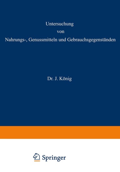 A. Beythien, A. Bömer, P. Hasenkamp, A. Juckenack, A. Neufeld, A. Scholl, A. Spieckermann, J. König - Untersuchung von Nahrungs-, Genussmitteln und Gebrauchsgegenständen, Häftad